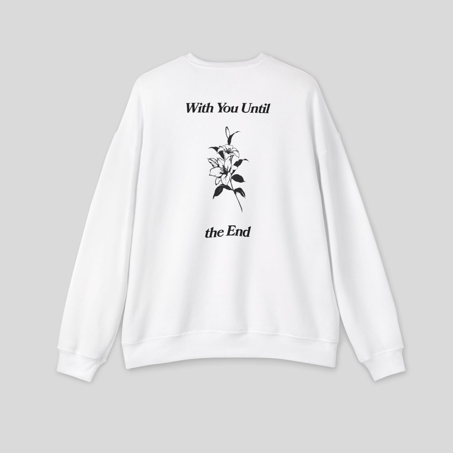 Copy of With You Until the End Drop Shoulder - WHITE